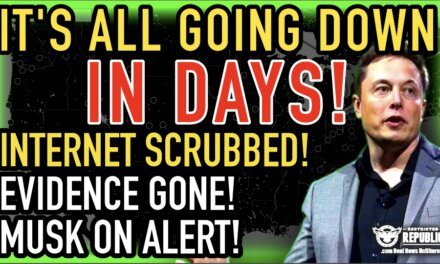 IT’S ALL GOING DOWN IN JUST DAYS! Internet SCRUBBED! Evidence Gone! Musk On Alert!